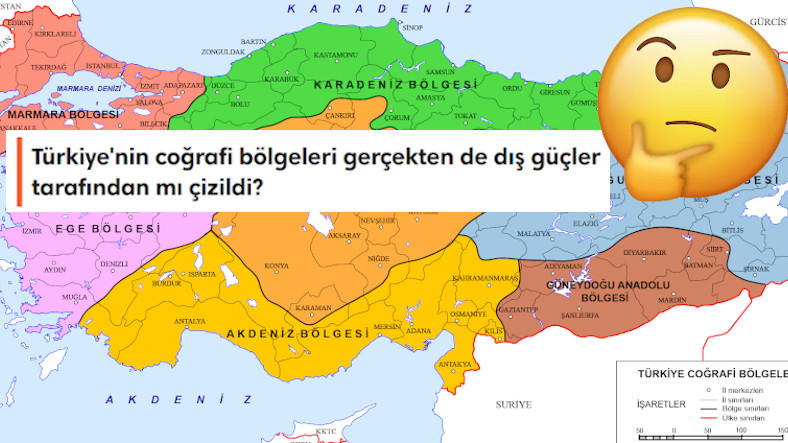 Türkiye'nin Coğrafi Bölgelerinin Ayrımını Gerçekten Yabancılar mı Yaptı?