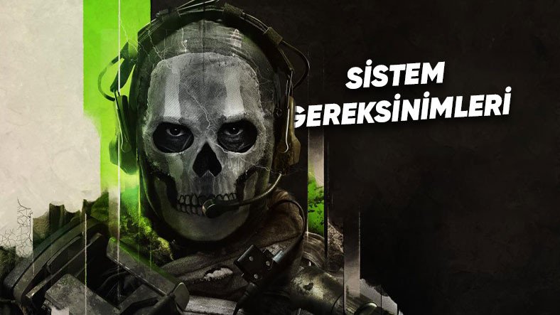 Call of Duty Modern Warfare 2’nin Sistem Gereksinimleri ve Detayları Açıklandı: Bekle Bizi Ghost