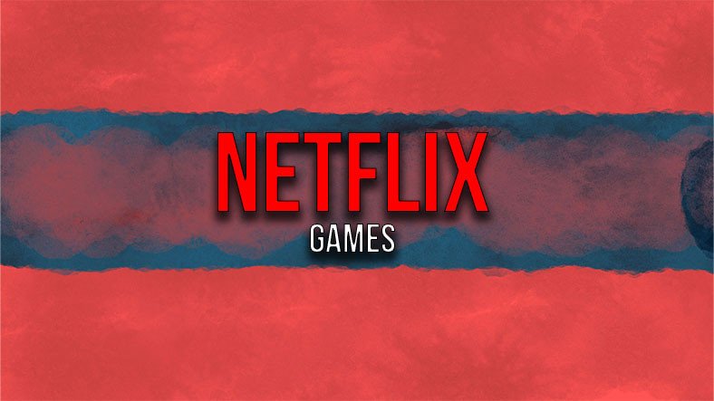 Netflix Yeni Bir Mobil Oyun Stüdyosu Kurdu: Stüdyonun Başında Eski EA Yöneticisi Var