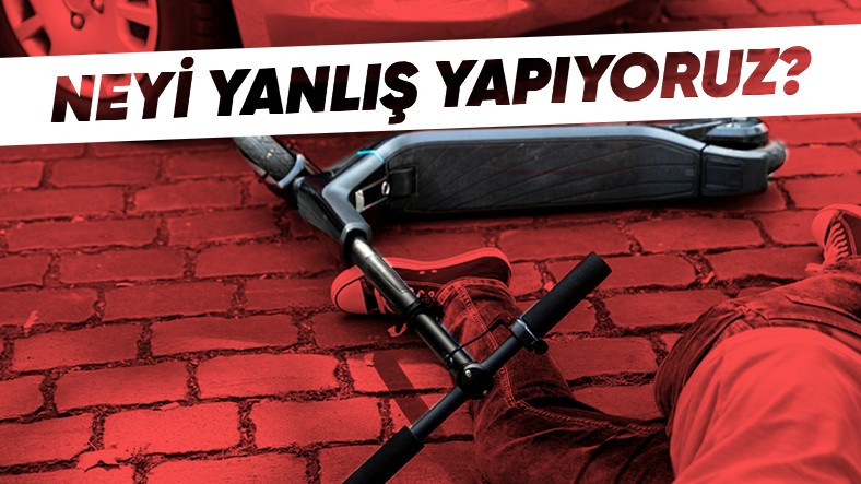 Ulaşımda Devrim Yarattığı Söylenen Scooterlar, Ne Oldu da Türkiye'de Kaos Yaratan Araçlara Dönüştü?