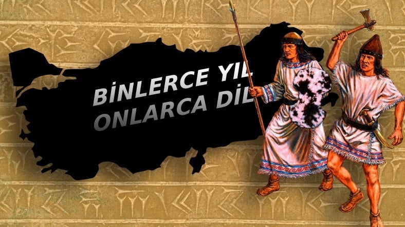 Anadolu'da Tarih Boyunca Konuşulmuş Bütün Diller: 2500 Yıldır Konuşulan Dil Bile Var!