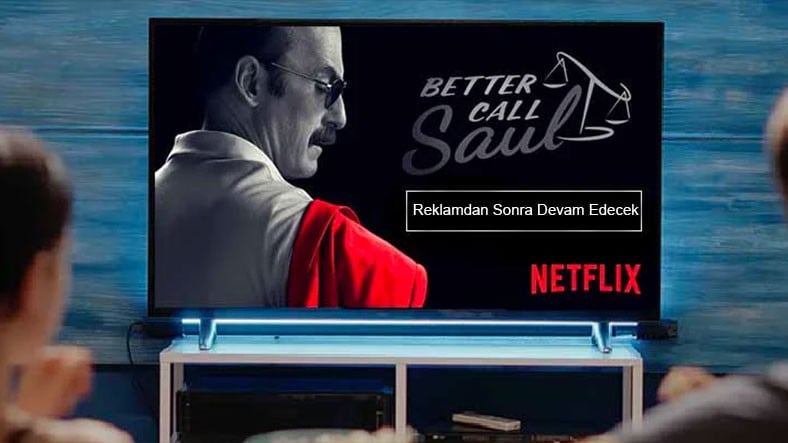 'Reklamlı Netflix' Kullanıma Sunuldu: Peki Hangi Ülkelerde Var ve Fiyatı Ne Kadar?