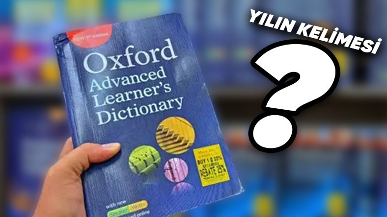 Oxford, “Yılın Kelimesi” Oylamasını Başlattı: 2022’nin Favori Kelimesini Oylarınızla Seçebilirsiniz
