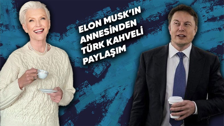 Elon Musk'ın Annesi Maye Musk, Türk Kahvesi Markası Arzum Okka'nın Reklam Yüzü Oldu: Yaptığı Paylaşımla Ses Getirdi