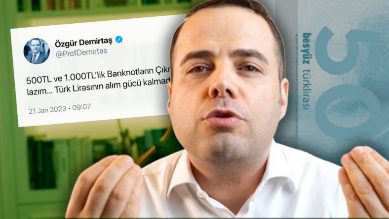 Ekonomist Özgür Demirtaş’tan 500 TL ve 1000 TL’lik Banknot Çağrısı Twitter’da Yankı Buldu