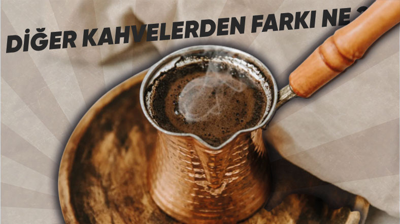 40 Yıl Hatır Garantili Türk Kahvesi Hakkında Her Şey: Bir Dönem İlaç Niyetine Bile Kullanılmış!