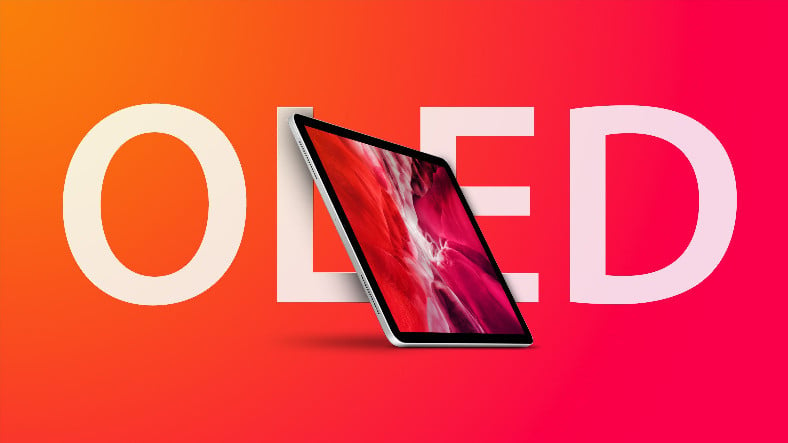 OLED Ekranlı iPad Pro, Beklenenden Çok Daha Pahalı Olacak: Fiyatlar, Macbook Pro ile Yarışabilir