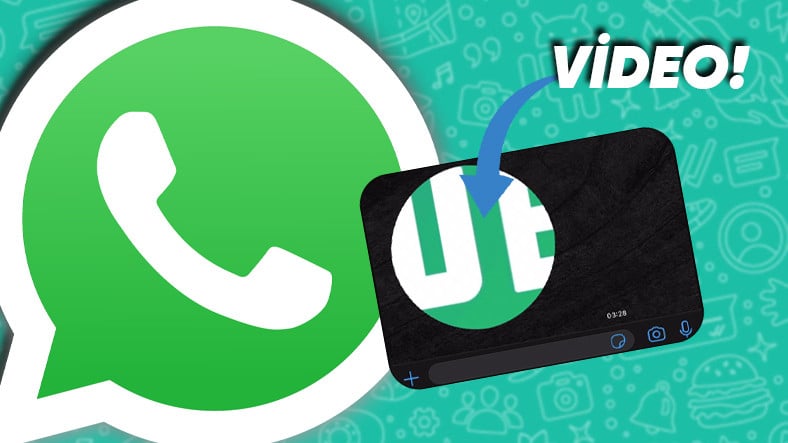 WhatsApp'a 'Video Mesaj' Özelliği Geliyor: Tamam da Normal Video Göndermekten Farkı Ne?