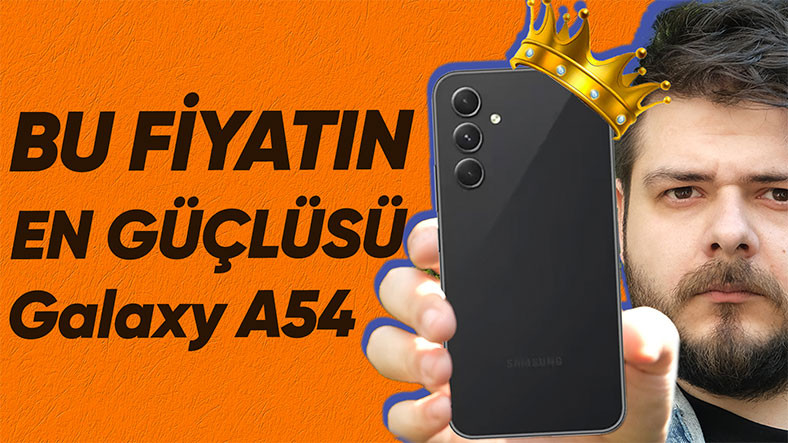 Samsung Galaxy A54 İnceleme