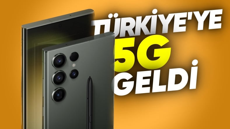 Türkiye’deki Samsung Galaxy S23'lere 5G Geldi