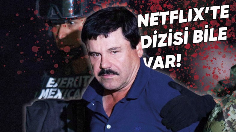 Dünyanın En Büyük Uyuşturucu Baronlarından El Chapo Kimdir?