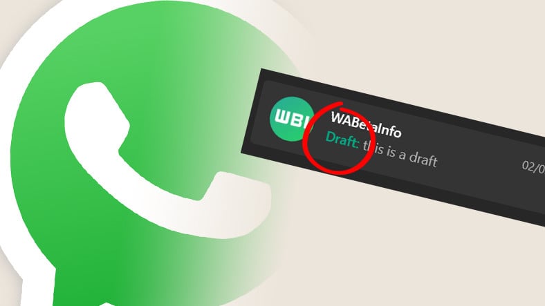 WhatsApp'ın Taslak Bildiriler Özelliği Ortaya Çıktı