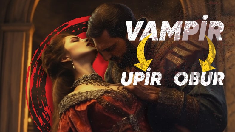 Batı Kültürüne İlişkin Sanılan Vampirlerin Çıkış Noktasının Türk Mitolojisi Olduğunu Biliyor muydunuz?