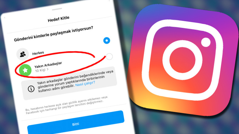 Instagram Gönderilerinizi Artık Sırf Seçtiğiniz Bireyler Görebilecek: "Yakın Arkadaşlar" Özelliği Postlara da Geldi!