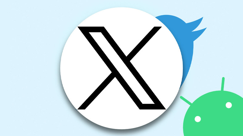 Mavi Kuşa Elveda: Twitter, Android Telefonlarda "X" Olmaya Başladı