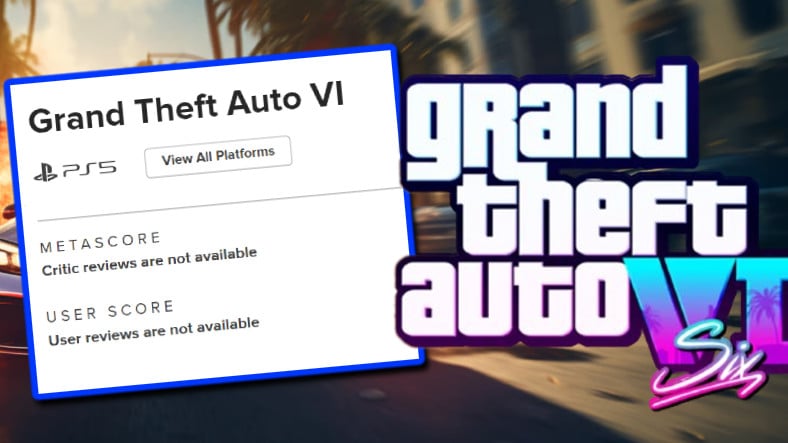 GTA 6 Yakında Tanıtılabilir! Metacritic'te Sayfası Açıldı