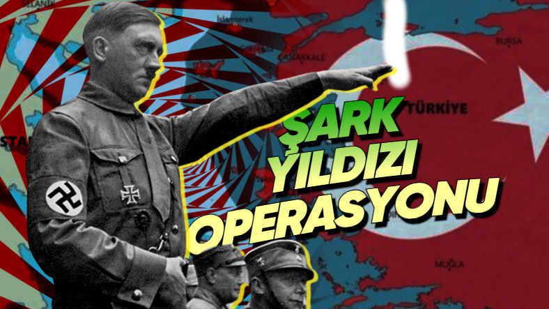 Hitler'in Hayata Geçiremediği Türkiye'yi İşgal Planı: Bu Plan Sahiden Hazırlandıysa Nazileri Durduran Neydi?