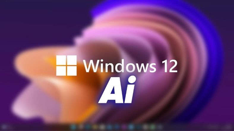 Teze Nazaran Microsoft, Yapay Zekâ Özellikleriyle Dolu Windows 12'yi 2024'ün İkinci Yarısında Piyasaya Sürebilir